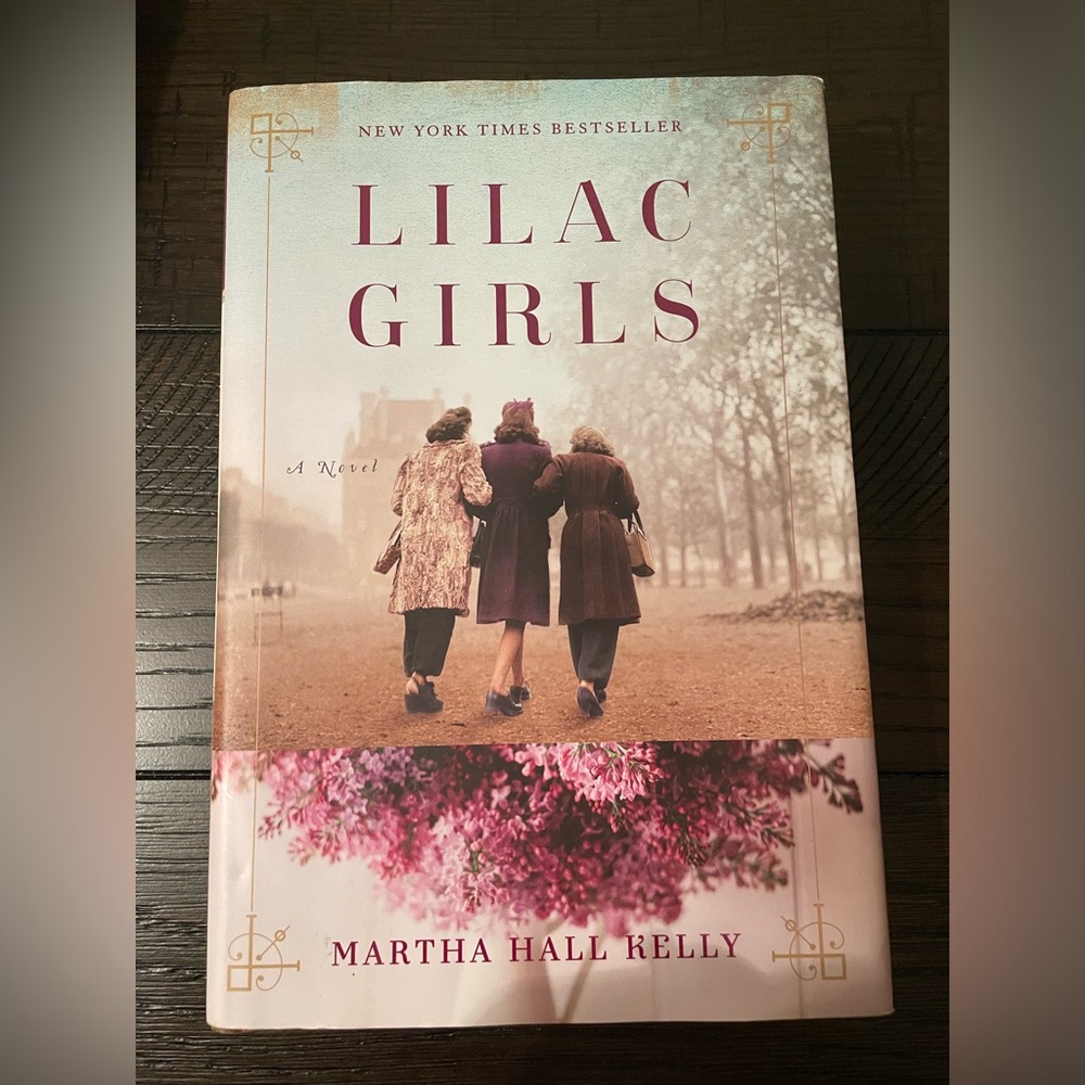 NYT Bestseller Lilac Girls, A Novel by Martha Hall Kelly